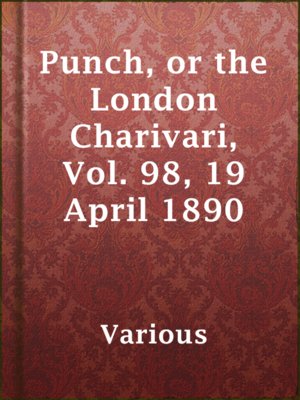cover image of Punch, or the London Charivari, Vol. 98, 19 April 1890